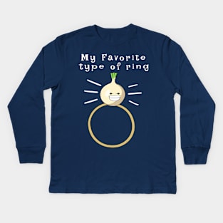 My Favorite Type of Ring - Onion Ring Kids Long Sleeve T-Shirt